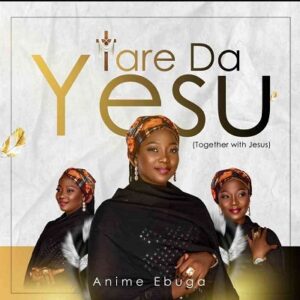 Download Tare Da Yesu By Anime Ebuga
