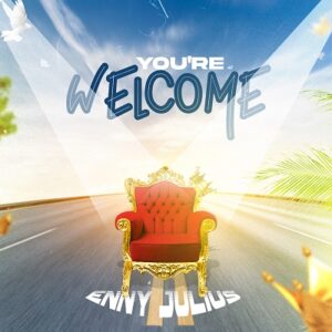 You’re Welcome By Enny Julius Mp3 download