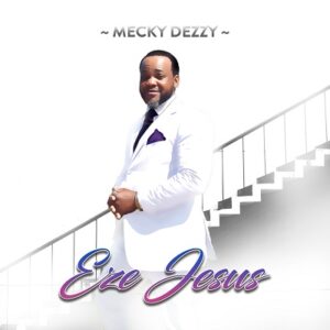 Eze Jesus by Mecky Dezzy