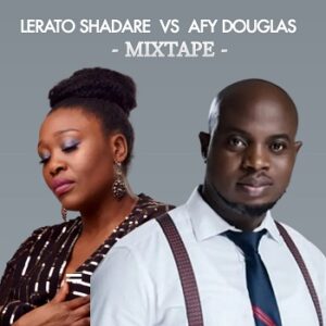 Gospel Mixtape 2023 By Lerato Shadare & Afy Douglas mP3
