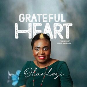 Download Grateful Heart By Olanlesi