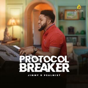 Protocol Breaker By Jimmy D Psalmist Mp3