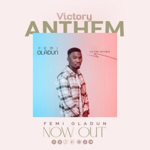 Victory Anthem By Femi Oladun