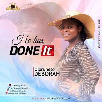 Download He Has Done It By Oloruneto Deborah