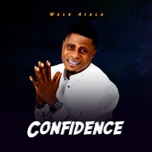 Download Confidence By Wale Ajala