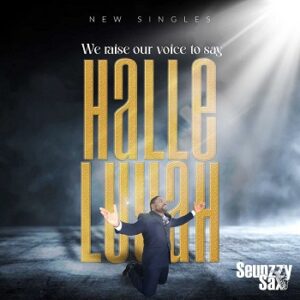 Download We Raise Our Voice to Say Hallelujah - Seunzzy Sax