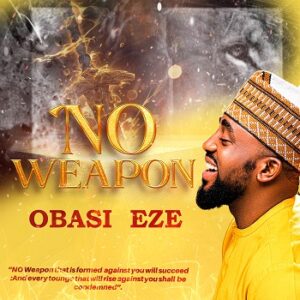 No Weapon by Obasi Eze mp3