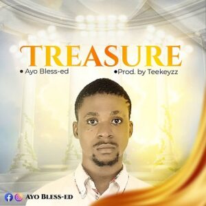 DOWNLOAD Treasure by Ayo Bless-ed mp3