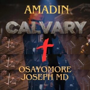 Calvary By Amadin Osayomore Joseph MD
