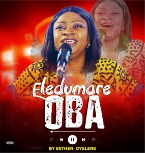 Download Eledumare Oba by Esther Oyelere
