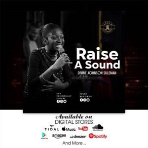 Download Raise A Sound by Divine Johnson Suleman Mp3