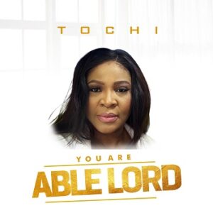 Download You Are Able Lord by Tochi